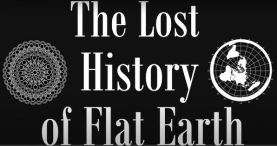 The Lost History Of Flat Earth